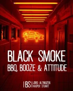 Black Smoke : BBQ, Booze & Attitude - Jort Althuizen